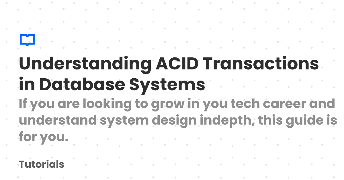 Understanding ACID Transactions in Database Systems | Tutorials