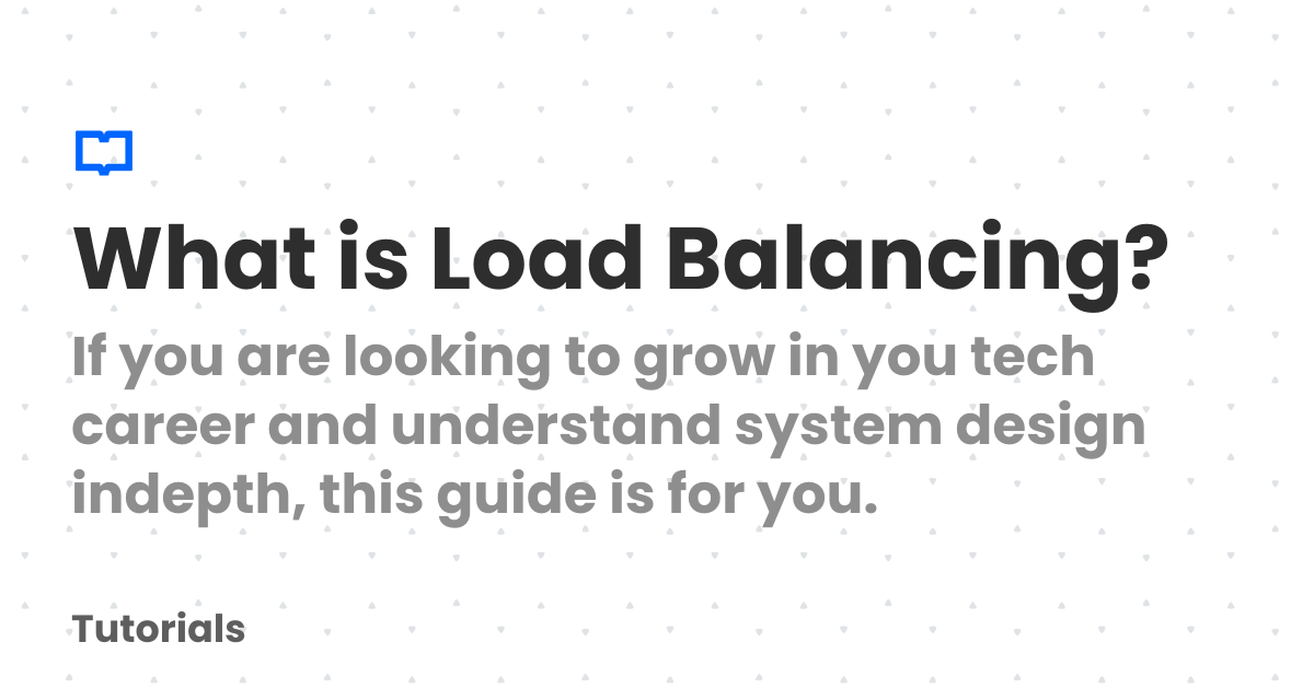 What is Load Balancing? | Tutorials