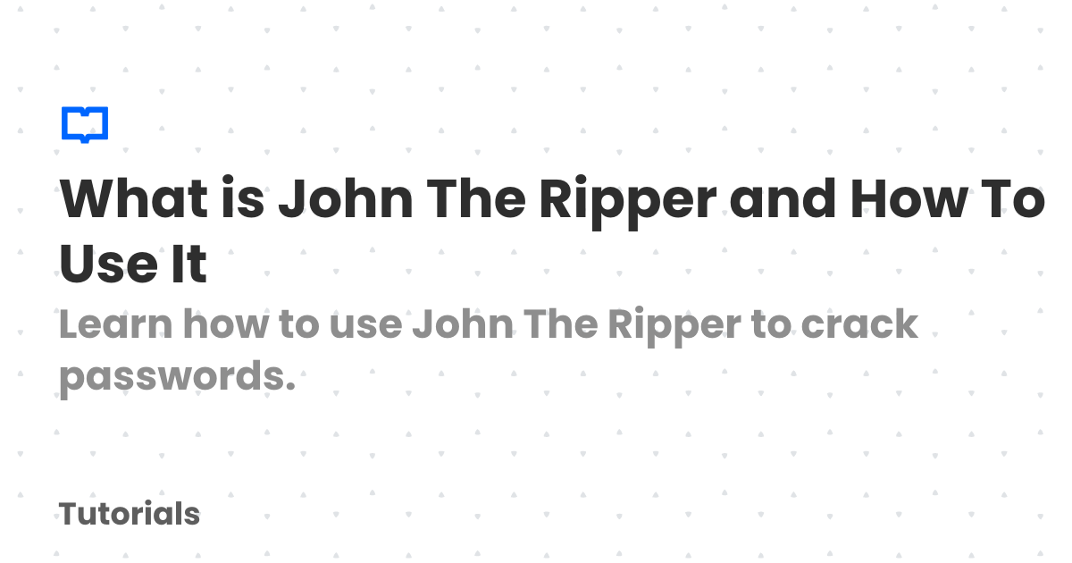 What is John The Ripper and How To Use It | Tutorials